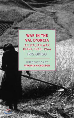 War in Val d&#39;Orcia: An Italian War Diary, 1943-1944