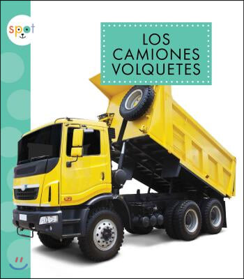 Los Camiones Volquetes / Dump Trucks