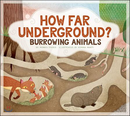 How Far Underground?: Burrowing Animals