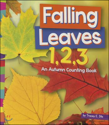 Falling Leaves 1, 2, 3: An Autumn Counting Book