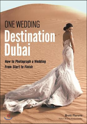 One Wedding: Destination Dubai: How to Photograph a Wedding from Start to Finish