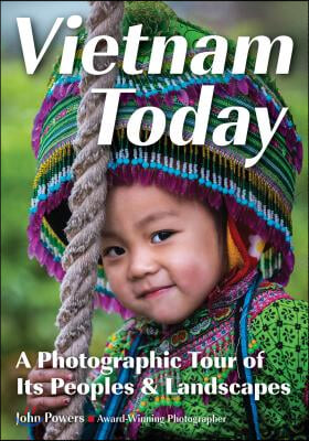 Vietnam Today: A Photographic Tour