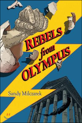 Rebels from Olympus: Volume 1