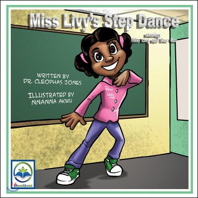 Miss Livy&#39;s Step Dance: Starring Miss Livy and Doc Cee Volume 1