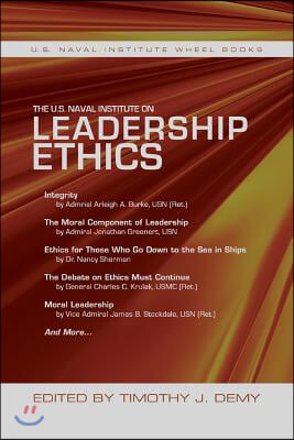 The U.S. Naval Institute on Leadership Ethics: U.S. Naval Institute Wheel Book