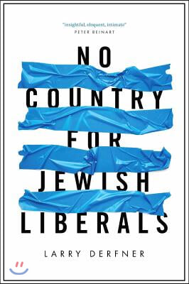 No Country for Jewish Liberals