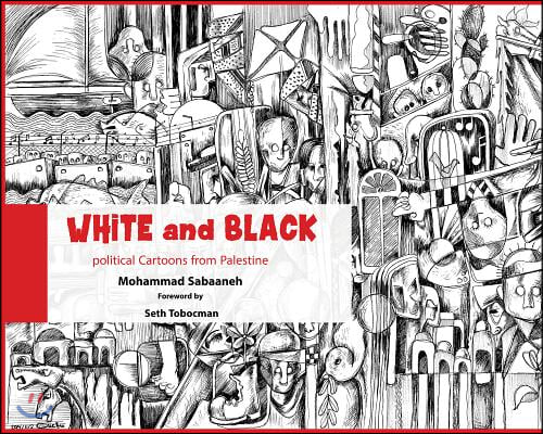 White and Black: Political Cartoons from Palestine