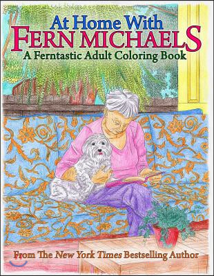 At Home with Fern Michaels: A Ferntastic Adult Coloring Book