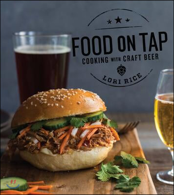 Food on Tap: Cooking with Craft Beer