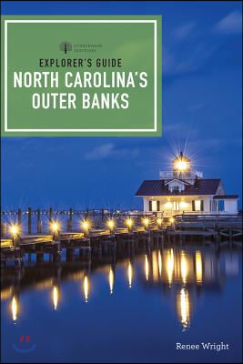 Explorer&#39;s Guide North Carolina&#39;s Outer Banks