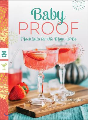 Baby Proof: Mocktails for the Mom-To-Be