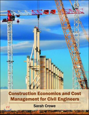 Construction Economics and Cost Management for Civil Engineers