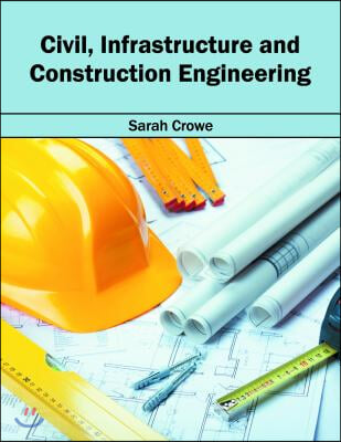 Civil, Infrastructure and Construction Engineering