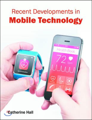 Recent Developments in Mobile Technology