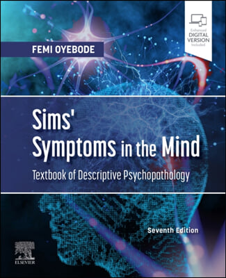 The Sims' Symptoms in the Mind: Textbook of Descriptive Psychopathology
