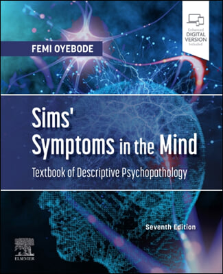 Sims&#39; Symptoms in the Mind: Textbook of Descriptive Psychopathology