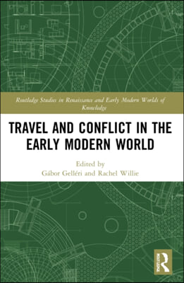 Travel and Conflict in the Early Modern World