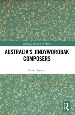 Australia&#39;s Jindyworobak Composers