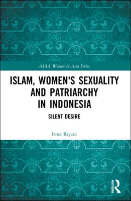 Islam, Women&#39;s Sexuality and Patriarchy in Indonesia