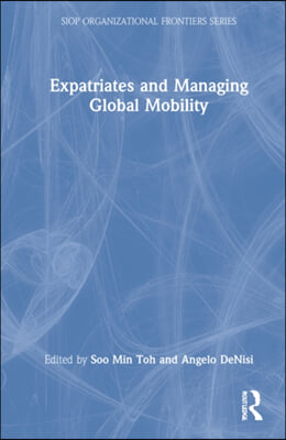 Expatriates and Managing Global Mobility