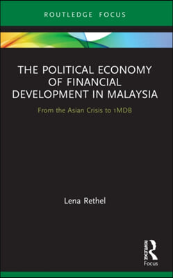 Political Economy of Financial Development in Malaysia