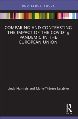 Comparing and Contrasting the Impact of the COVID-19 Pandemic in the European Union