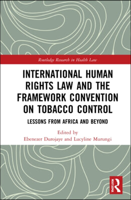 International Human Rights Law and the Framework Convention on Tobacco Control