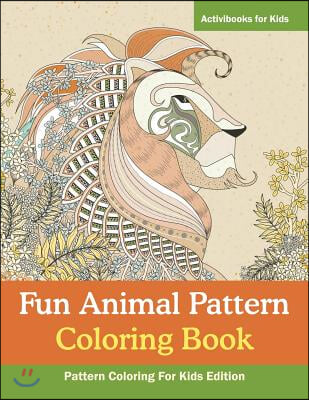 Fun Animal Pattern Coloring Book - Pattern Coloring For Kids Edition