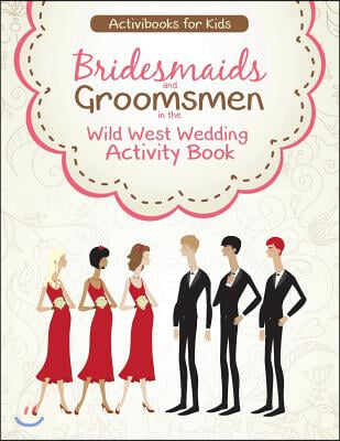 Bridesmaids and Groomsmen in the Wild West Wedding Activity Book