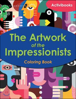 The Artwork of the Impressionists Coloring Book