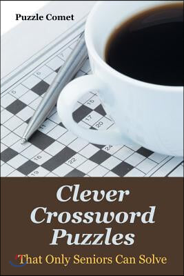 Clever Crossword Puzzles That Only Seniors Can Solve