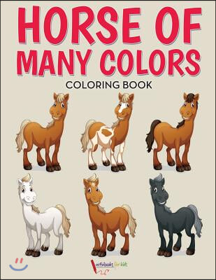 Horse of Many Colors Coloring Book