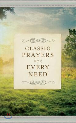 Classic Prayers for Every Need