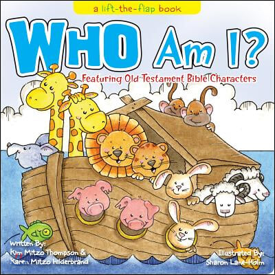 Who Am I? a Lift-The-Flap Book: Featuring Old Testament Bible Characters