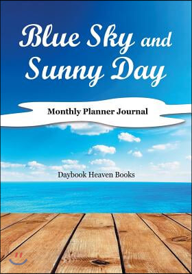 Blue Sky and Sunny Day, Monthly Planner Journal