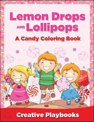 Lemon Drops and Lollipops, A Candy Coloring Book