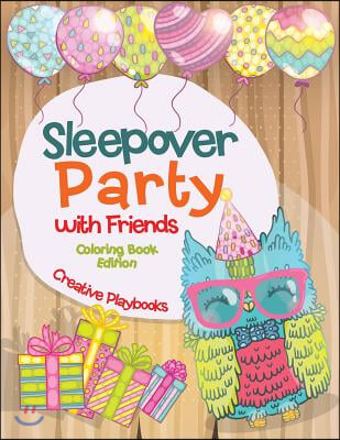 Sleepover Party with Friends Coloring Book Edition