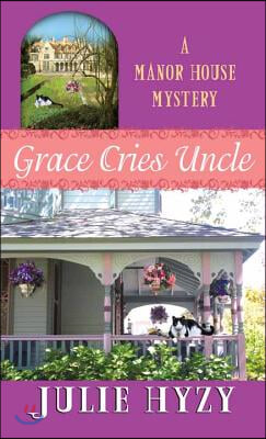 Grace Cries Uncle