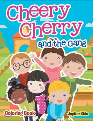 Cheery Cherry and the Gang Coloring Book