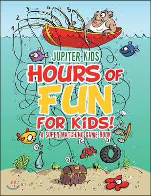 Hours of Fun for Kids! A Super Matching Game Book