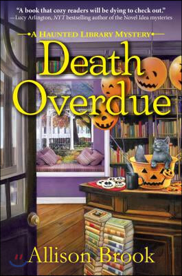 Death Overdue: A Haunted Library Mystery