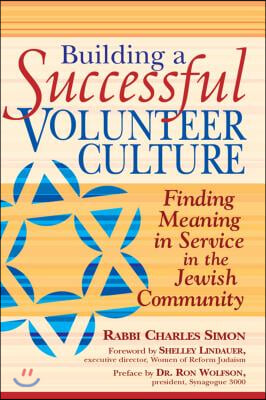 Building a Successful Volunteer Culture: Finding Meaning in Service in the Jewish Community