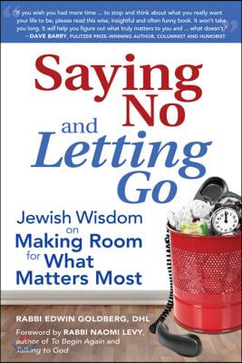 Saying No and Letting Go: Jewish Wisdom on Making Room for What Matters Most