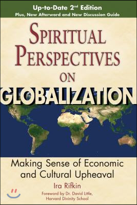 Spiritual Perspectives on Globalization (2nd Edition): Making Sense of Economic and Cultural Upheaval