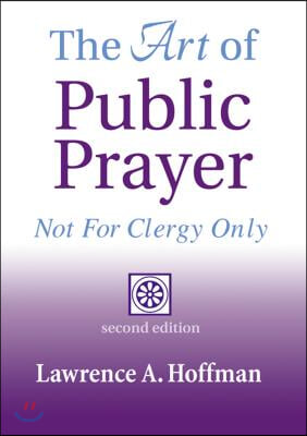 The Art of Public Prayer (2nd Edition): Not for Clergy Only