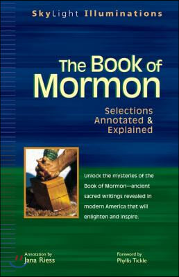 The Book of Mormon: Selections Annotated & Explained