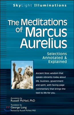 The Meditations of Marcus Aurelius: Selections Annotated &amp; Explained