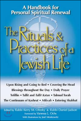 The Rituals &amp; Practices of a Jewish Life: A Handbook for Personal Spiritual Renewal