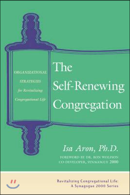 Self Renewing Congregation: Organizational Strategies for Revitalizing Congregational Life