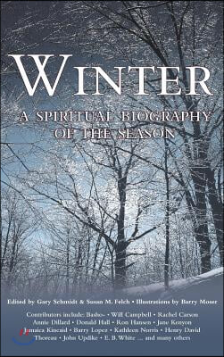 Winter: A Spiritual Biography of the Season